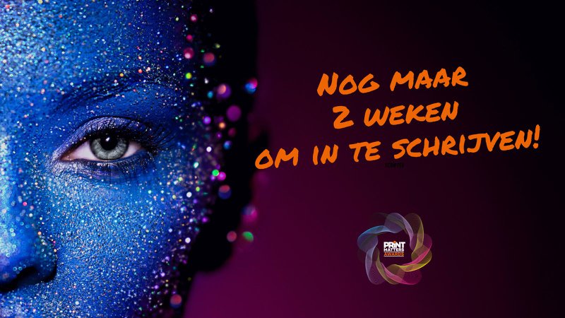 Nog maar 2 weken om in te schrijven voor de PRINTmatters Awards